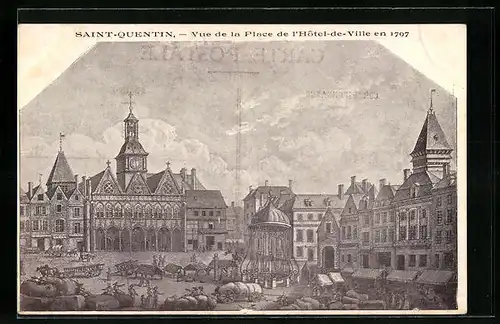 AK Saint-Quentin, Vue de la Place de l`Hotel-de-ville en 1797