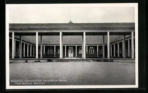 AK Märkisch-Buchholz, Pestalozzi-Landschulheim Hermsdorfer Mühle