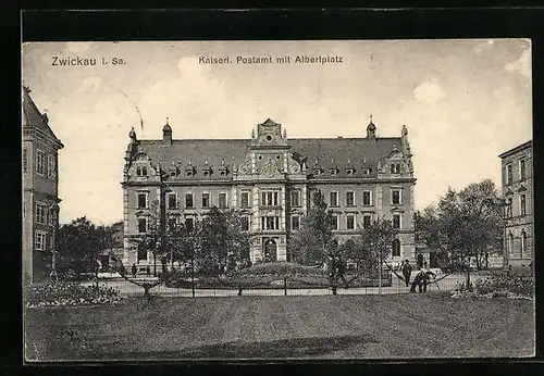 AK Zwickau /Sa., Kaiserl. Postamt mit Albertplatz