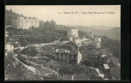 AK Grasse, Vallon Riou Blanquet et les Hotels