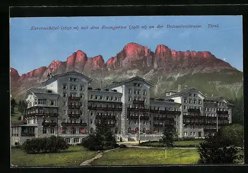 AK Karersee, Karersee-Hotel mit dem Rosengarten an der Dolomitenstrasse