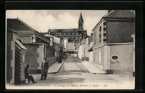 AK Bourbonne-les-Bains, Le Passage de l`Hôpital Militaire et L`Église