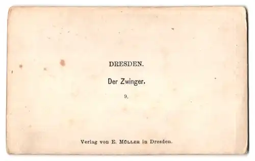 Fotografie E. Müller, Dresden, Ansicht Dresden, historische Ansicht des Zwinger