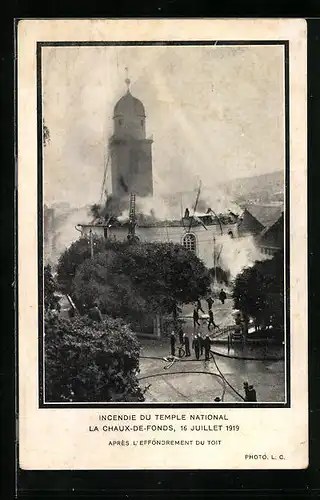 AK La Chaux-de-Fonds, Incendie du Temple National 1919