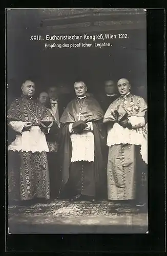 AK Wien, Eucharistischer Kongress 1912, Empfang der päpstlichen Legaten