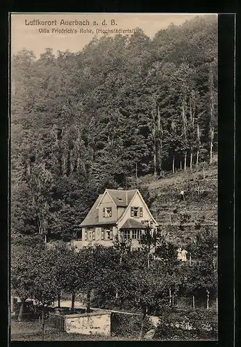AK Auerbach a. d. B., Villa Friedrich`s Ruhe im Hochstädtertal