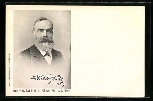 AK Geh. Reg.-Rat. Prof. Dr. Theod. Frh. v. d. Goltz