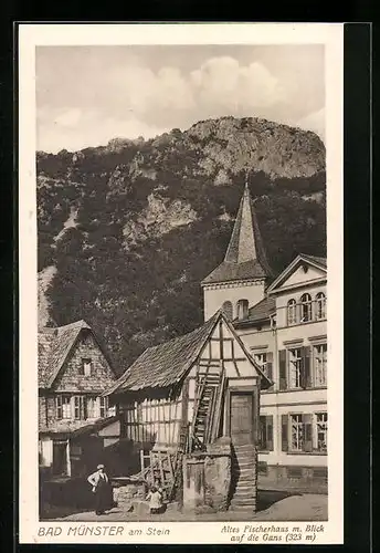 AK Bad Münster am Stein, altes Fischerhaus mit Blick auf die Gans