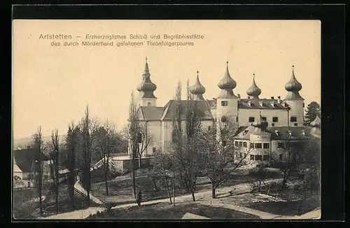 AK Artstetten, Erzherzogl. Schloss und Begräbnisstätte des gefallenen Thronfolgerpaares