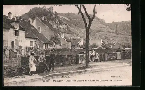 AK Poligny, Route de Genève et Ruines du Château de Grimont