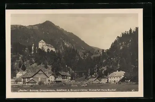 AK Raufen, Schloss Groppenstein mit Gasthaus z. Groppensteiner Wasserfall