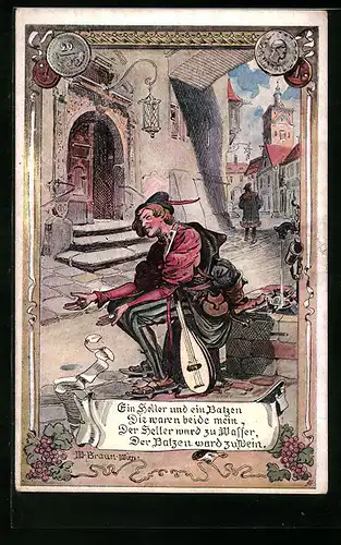 Künstler-AK W. Braun: Ein Heller und ein Batzen..., Fahrender Sänger