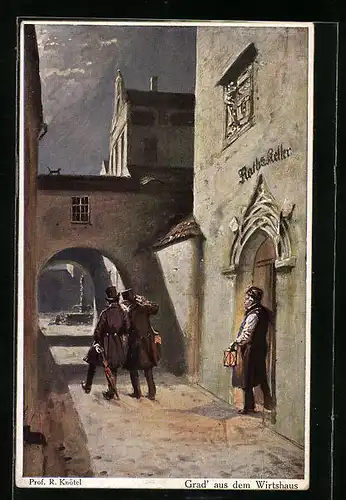 Künstler-AK Richard Knoetel: Grad` aus dem Wirtshaus