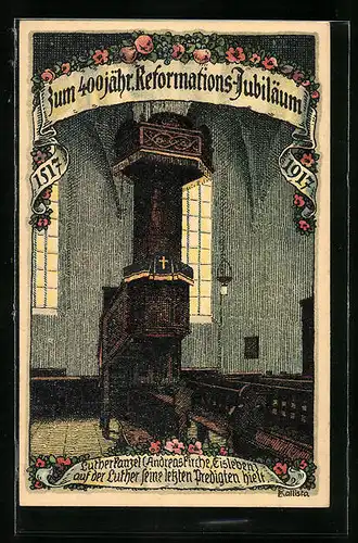 Künstler-AK Kallista: Eisleben, Zum 400 jährigen Reformations-Jubiläum 1517-1917, Lutherkanzel Andreaskirche