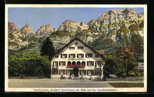 AK Wallenstadt, Gasthof Churfirsten mit Blick auf die Churfirstenkette