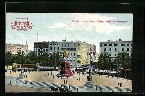 AK Hamburg, Rathausmarkt mit Kaiser-Weilhelm-Denkmal