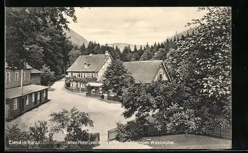 AK Elend im Harz, Altes Hotel von Witte`s Hotel und Pension Waldmühle