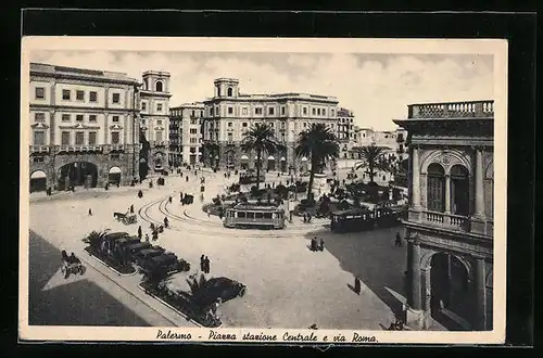 AK Palermo, Piazza stazione Centrale e via Roma, Strassenbahn