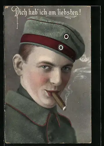 AK Soldat raucht Zigarre, Dich hab` ich am liebsten!