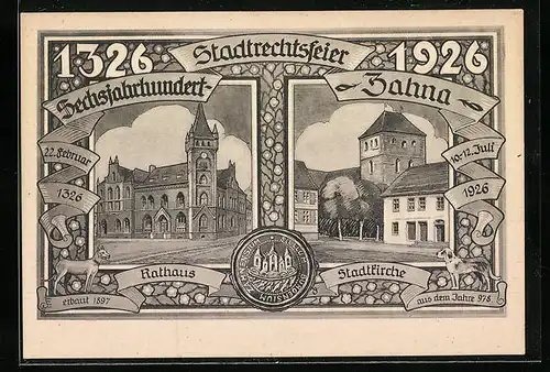 Künstler-AK Zahna, Sechsjahrhundert-Stadtrechtsfeier 1926, Rathaus und Stadtkirche