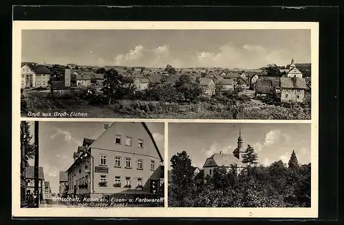 AK Gross-Eichen, Gasthaus u. Kolonialwarenhandlung von Gustav Faust, Kirche, Teilansicht