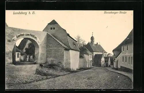 AK Landsberg b. Halle, Merseburger Strasse mit Gasthof zum Pelikan
