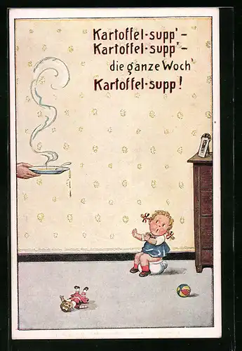 Künstler-AK Carl Diehl unsign.: Kartoffel-supp', Kartoffel-supp', die ganze Woch', Kartoffel-supp!