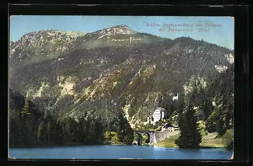 AK Nassereith, Schloss Siegmundsburg am Fernpass und Fernsteinsee