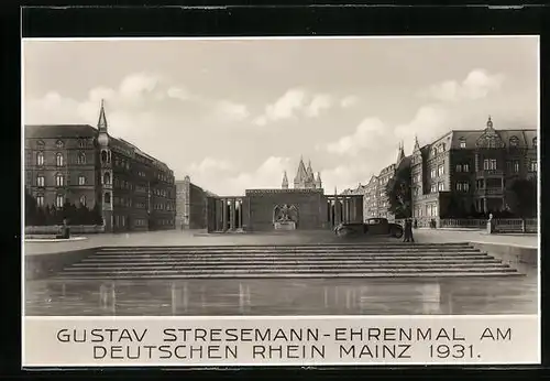 AK Mainz, Gsutav Stresemann-Ehrenmal am Deutschen Rhein 1931