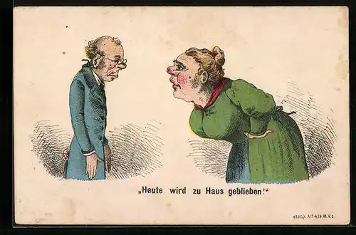 AK Ehefrau stellt den Ehemann zur Rede Heute wird zu Haus geblieben, frauenfeindlicher Humor, früher Druck