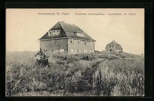 AK Sankt Peter / Nordsee, Ärztliches Erholungshaus, Jugendheim Dr. Felten