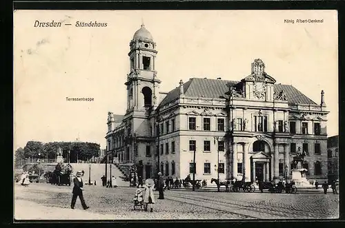 AK Dresden, Ständehaus, König Albert-Denkmal und Terrassentreppe