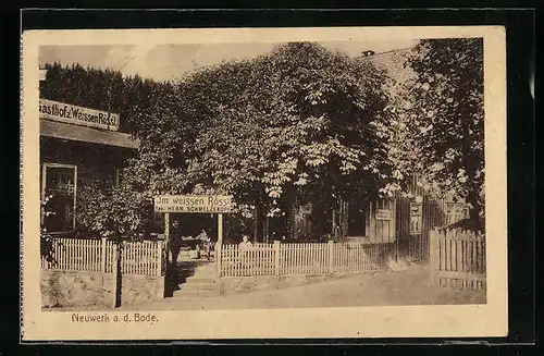 AK Neuwerk a. d. Bode, Gasthof zum Weissen Röss`l