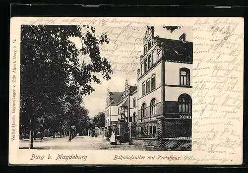 AK Burg b. Magdeburg, Bahnhofsallee mit Kreishaus