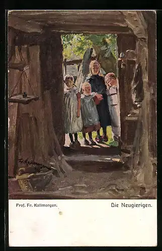 Künstler-AK Friedrich Kallmorgen: Die Neugierigen, Kinder stehen am einer Holzhüttentur