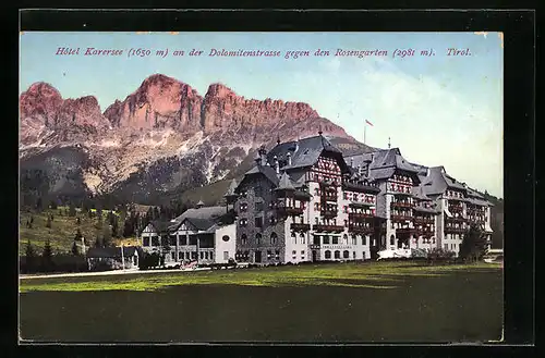 AK Karersee, Hotel Karersee an der Dolomitenstrasse gegen den Rosengarten