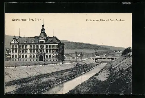 AK Neunkirchen /Bez. Trier, Partie an der Blies mit Bach-Schulhaus