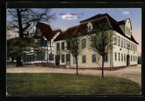 AK Mühlhausen i. Th., Gasthof Weisses Haus