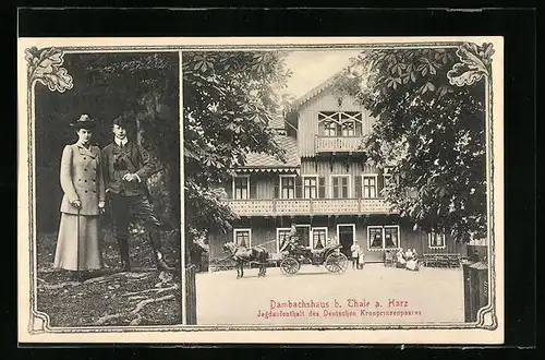 AK Thale a. Harz, Dambachshaus, Jagdaufenthalt des Deutschen Kronprinzenpaares