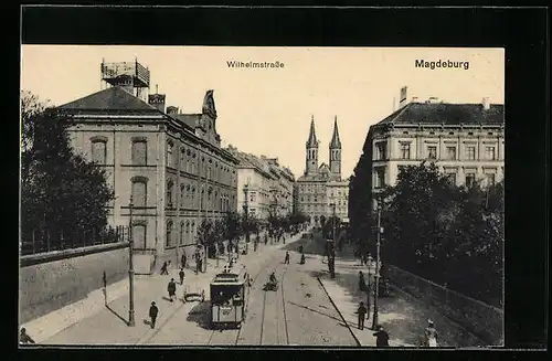 AK Magdeburg, Wilhelmstrasse mit Strassenbahn