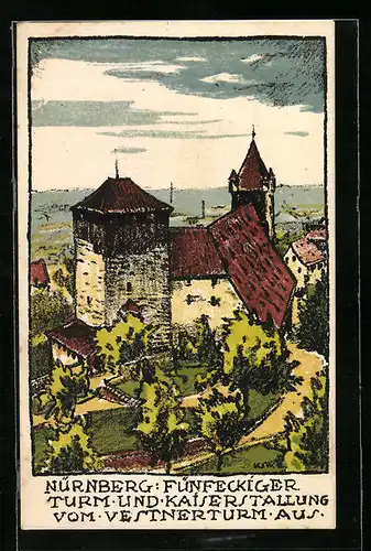 Steindruck-AK Nürnberg, Fünfeckiger Turm und Kaiserstallung vom Vestnerturm aus