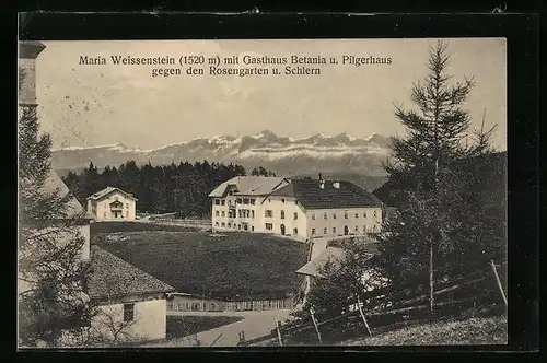 AK Maria Weissenstein, Gasthaus Betania und Pilgerhaus gegen Rosengarten und Schlern