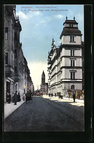 AK Innsbruck, Maximilianstrasse mit K. K. Hauptpostamt und Herz-Jesukirche