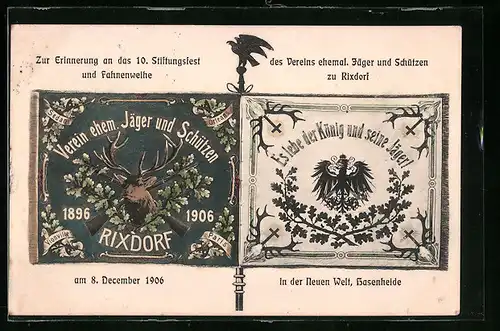 AK Berlin-Rixdorf, 10. Stiftungsfest und Fahnenweihe des Vereins ehemal. Jäger und Schützen in der Neuen Welt, 1906