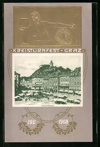 Präge-AK Graz, Hauptplatz, Kreisturnfest Juli 1908