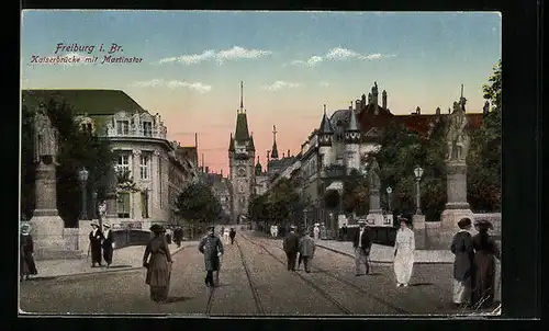 AK Freiburg i. Br., Strassenpartie mit Kaiserbrücke mit Martinstor