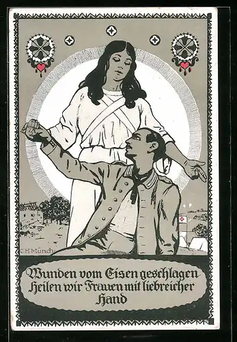 Künstler-AK Carl Münch: Wunden vom Eisen geschlagen heilen wir Frauen mit liebreicher Hand