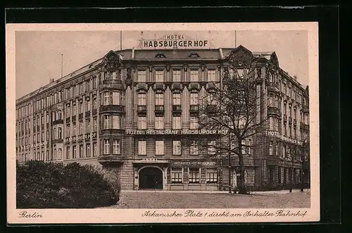 AK Berlin-Kreuzberg, Hotel Habsburger Hof, Askansicher Platz 1