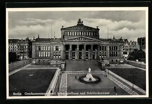 AK Berlin, Gendarmenmarkt mit Schauspielhaus und Schillerdenkmal