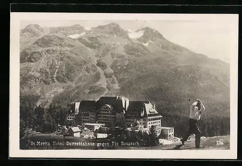 AK St. Moritz, Hotel Suvrettahaus gegen Piz Rosatsch